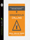 Dangerous Calling (MP3): Confronting the Unique Challenges of Pastoral Ministry